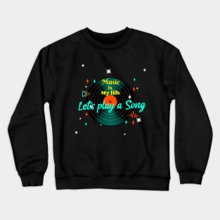 Music is my life Crewneck Sweatshirt